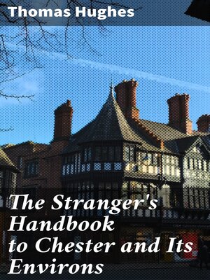 cover image of The Stranger's Handbook to Chester and Its Environs